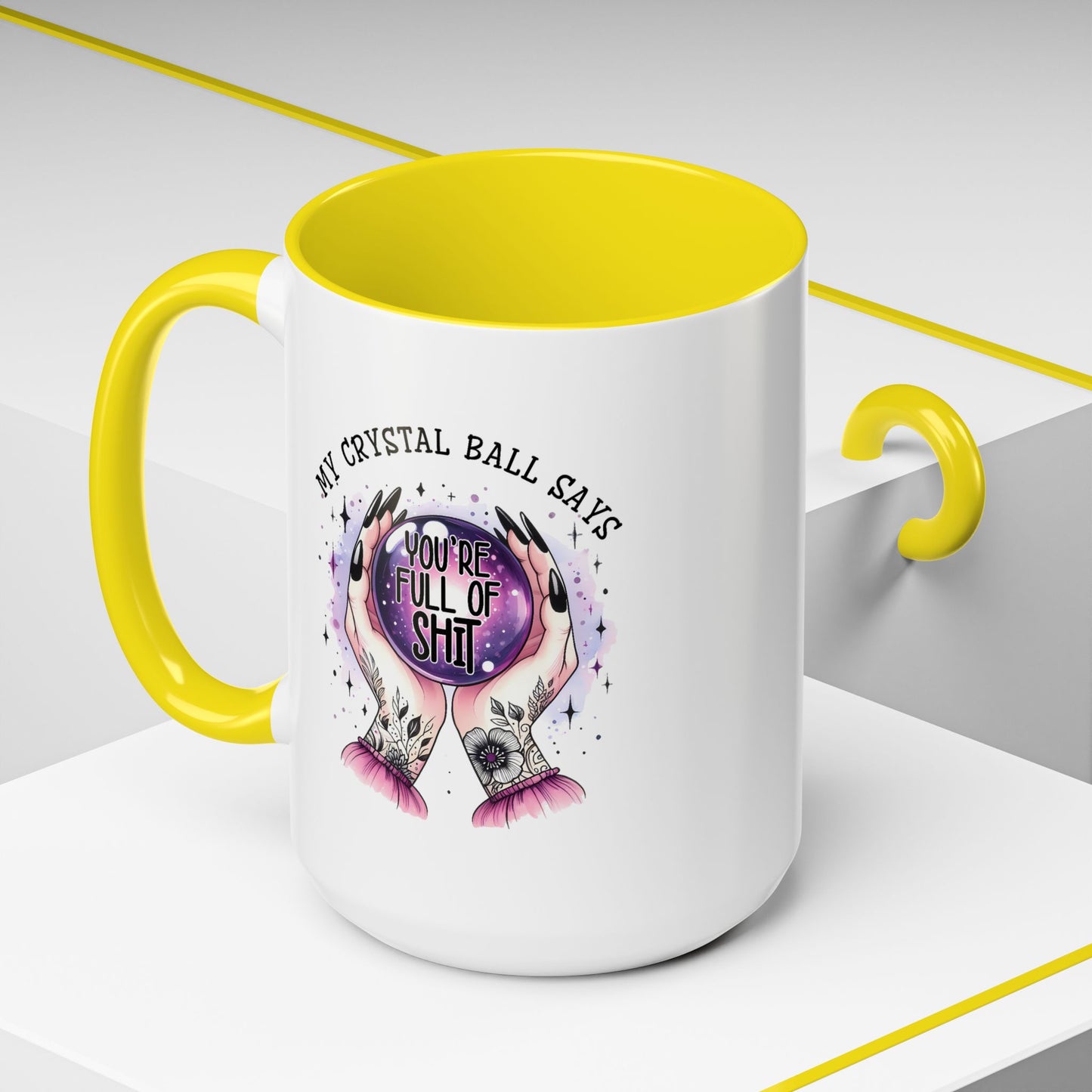 Adult Mug - My Crystal Ball Says You're Full of Shit