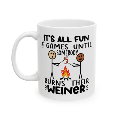 Humor Mug - It's All Fun and Games Until