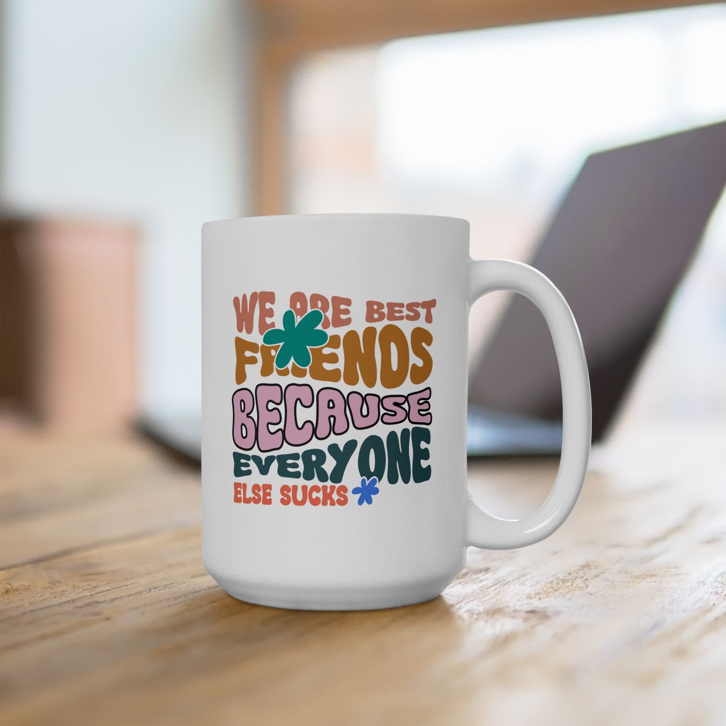Humor Mug - We Are Best Friends
