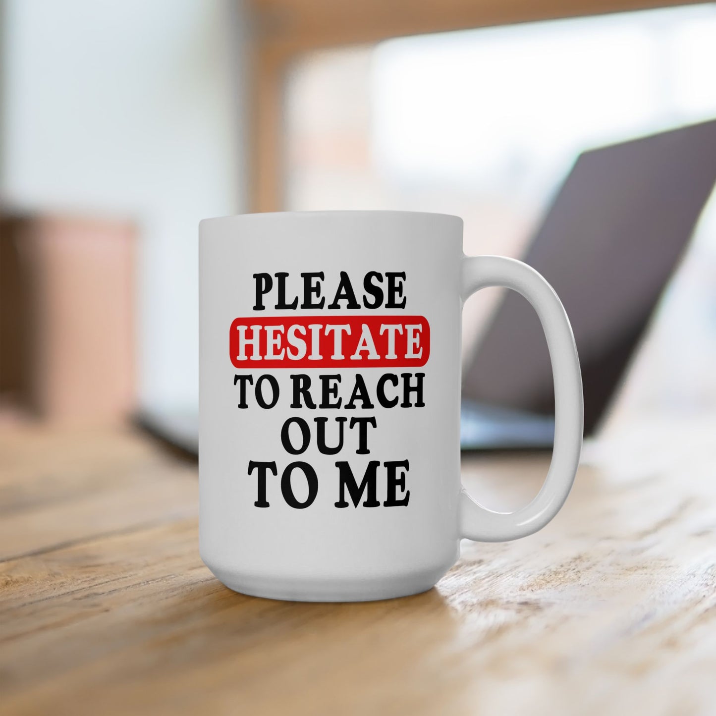 Office Mug - Please Hesitate