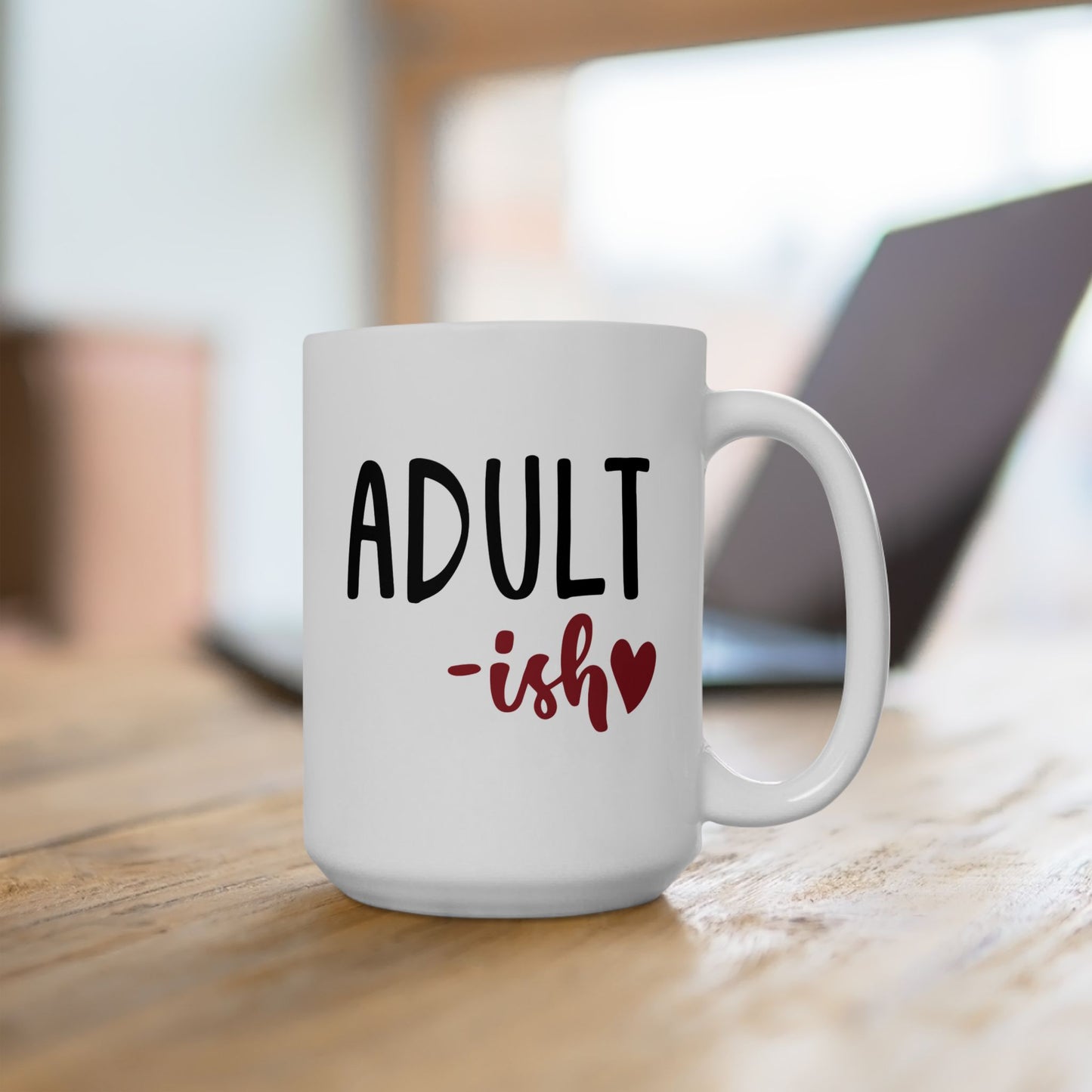 Humor Mug - Adult-ish