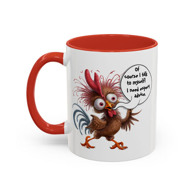 Humor Mug - Of Course I Talk To Myself
