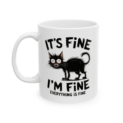 Humor Mug - It's Fine I'm Fine Everything is Fine Cat