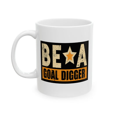 Motivation Mug - Be a Goal Digger