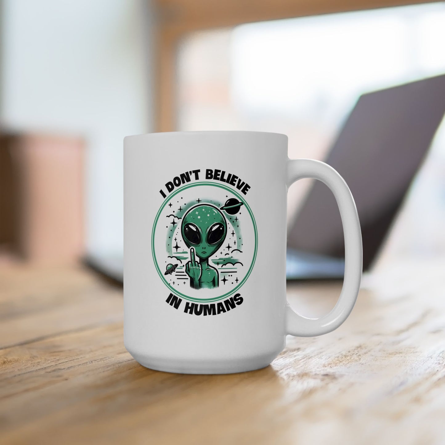 Alien Mug - I Don't Believe In Humans