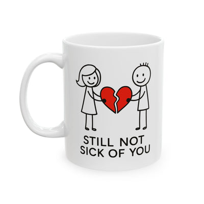 Anniversary Mug - Still Not Sick Of You