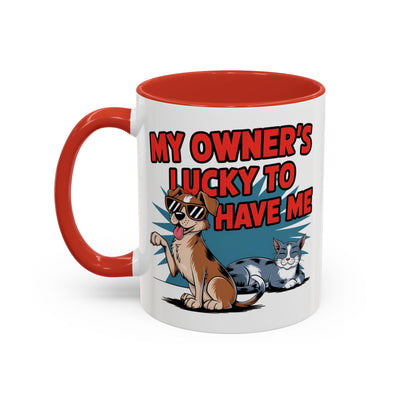 Animal Mug - My Owner's Luck To Have Me