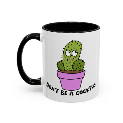 Adult Mug - Don't Be A Cocktus