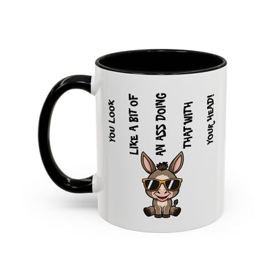 Humor Mug - You Look Like A Bit of An Ass