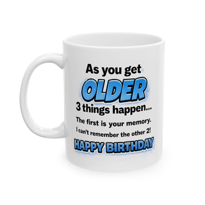 Birthday Mug - As You Get Older (Male)