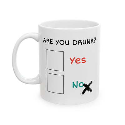 Humor Mug - Are You Drunk