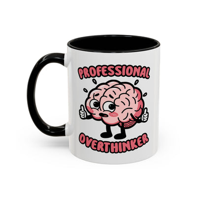 Humor Mug - Professional Overthinker