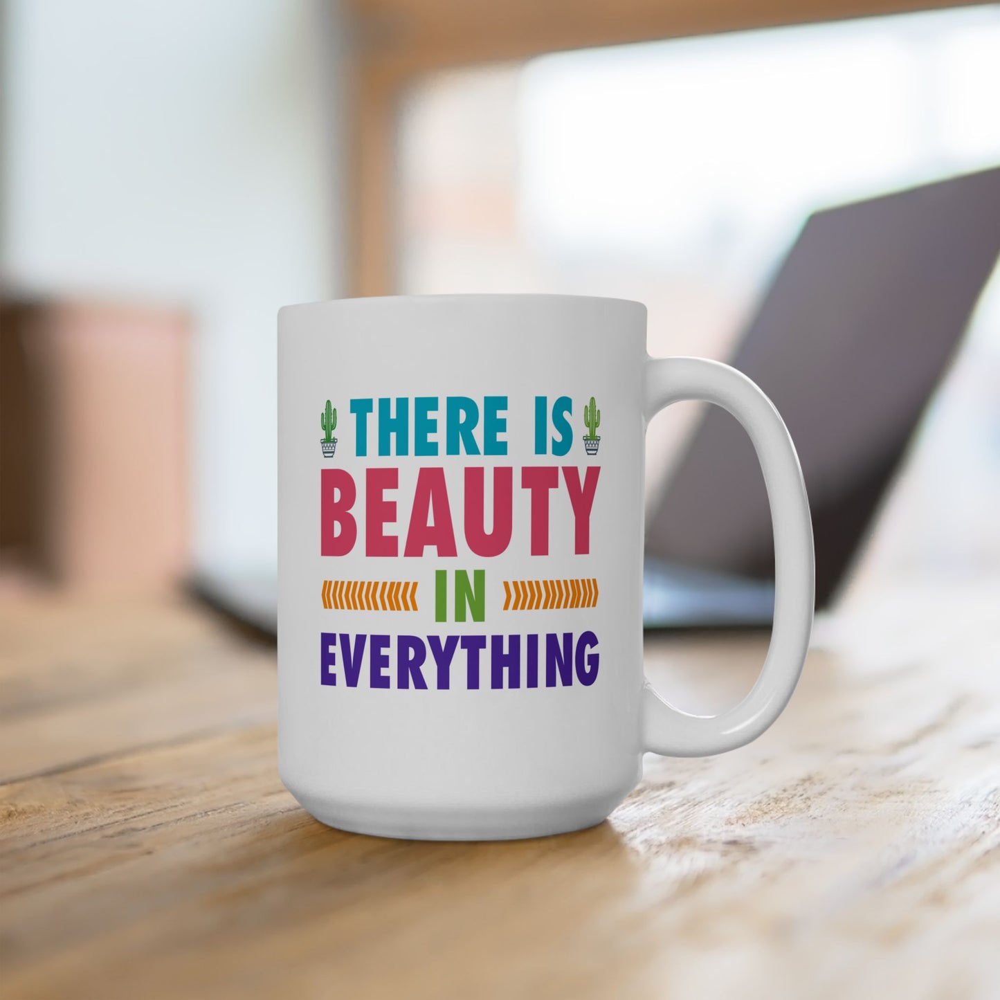 Motivation Mug - There is Beauty in Everything Text