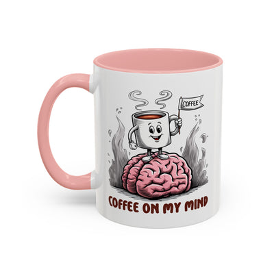 Humor Mug - Coffee on My Mind