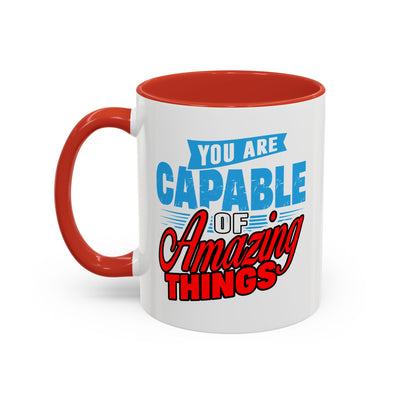 Motivation Mug - You Are Capable of Amazing Things
