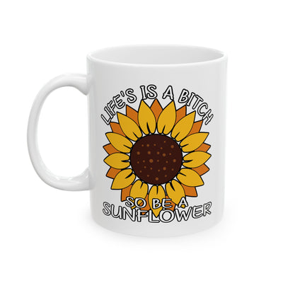 Humor Mug - Life is a Bitch