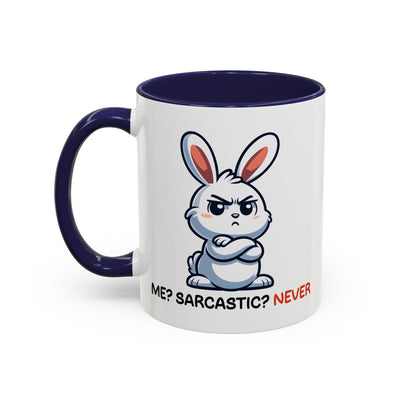 Humor Mug - Me Sarcastic? Never Bunny