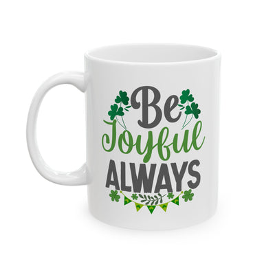 Motivation Mug - Be Joyful Always