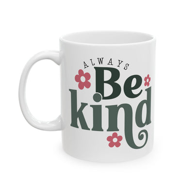 Motivation Mug - Always Be Kind