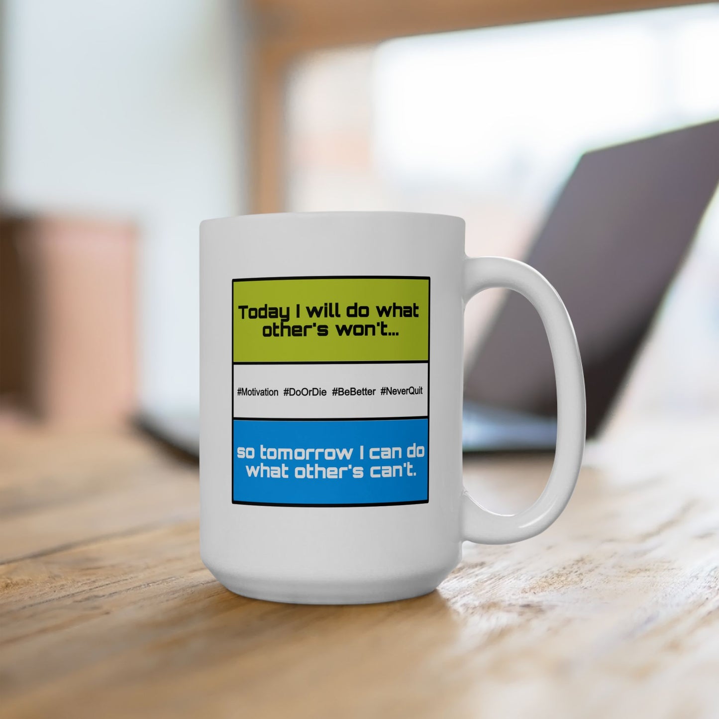 Motivation Mug - Today I Will Do What Others Won't
