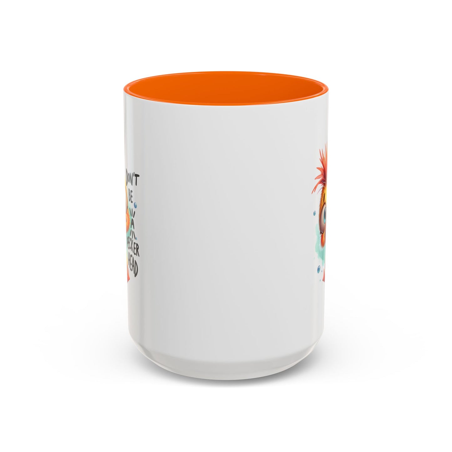 Humor Mug - Don't Be a Pecker head