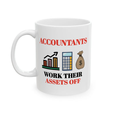 Office Mug - Accountants work Their Assets Off