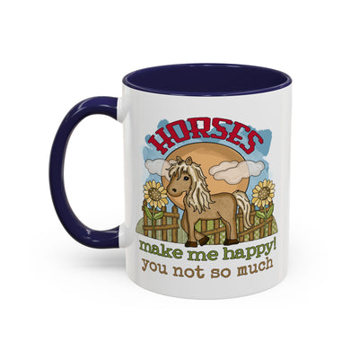 Humor Mug - Horses Make Me Happy