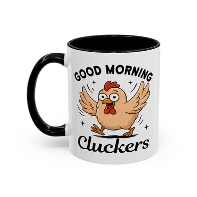 Humor Mug - Good Morning Cluckers