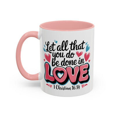 Anniversary Mug - Let All That You Do