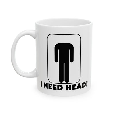 Adult Mug - I Need Head