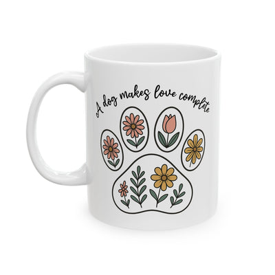 Animal Mug - A Dog Makes Love Complete