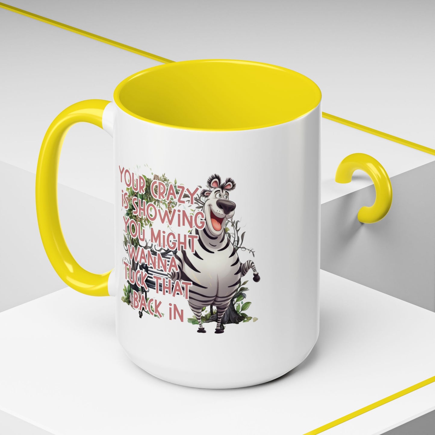 Humor Mug - Your Crazy is Showing