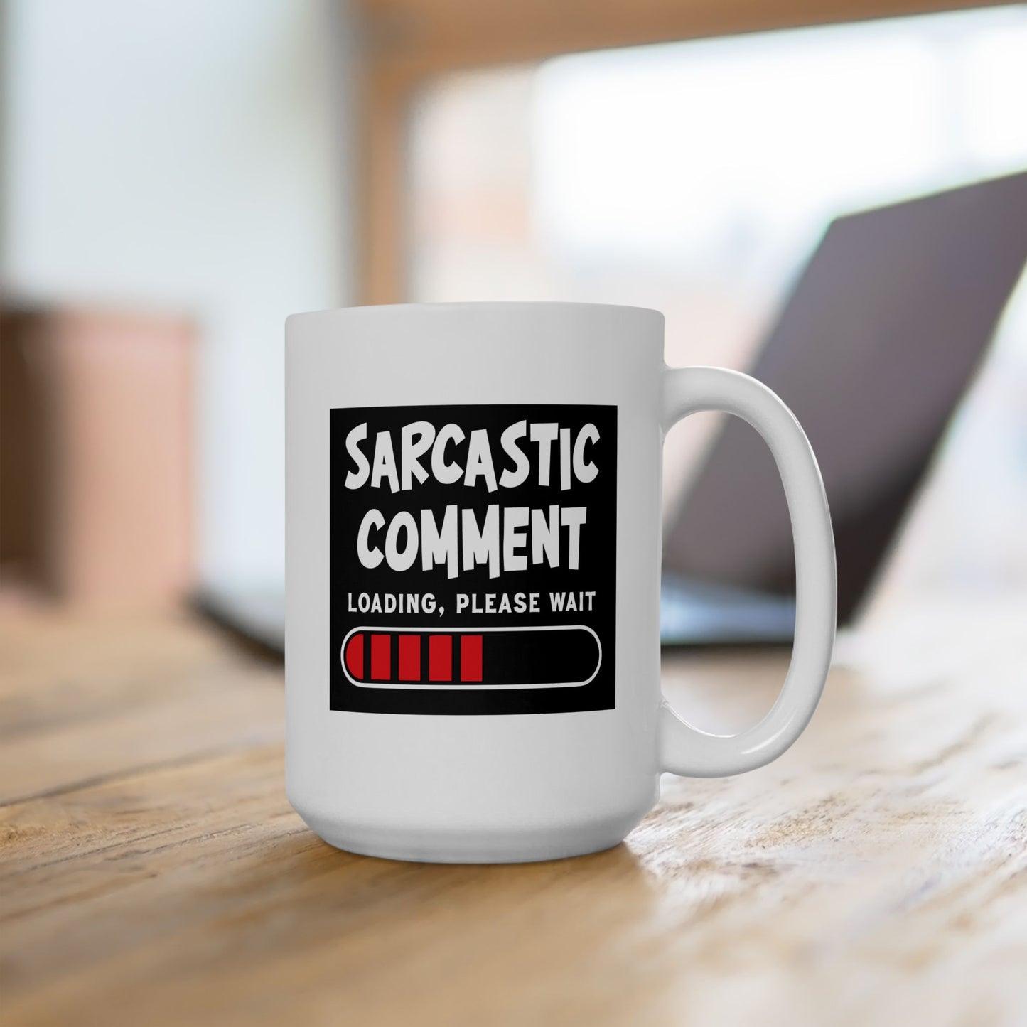 Humor Mug - Sarcastic Comment Loading