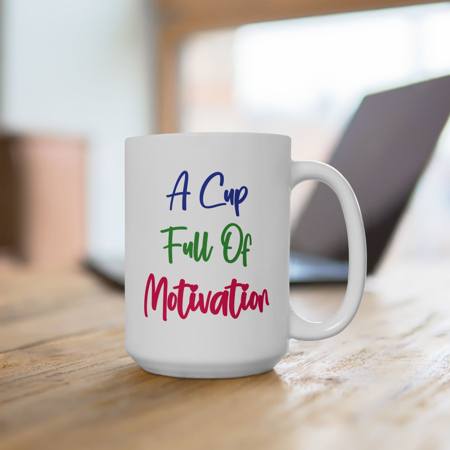 Motivation Mug - A Cup Full of Motivation