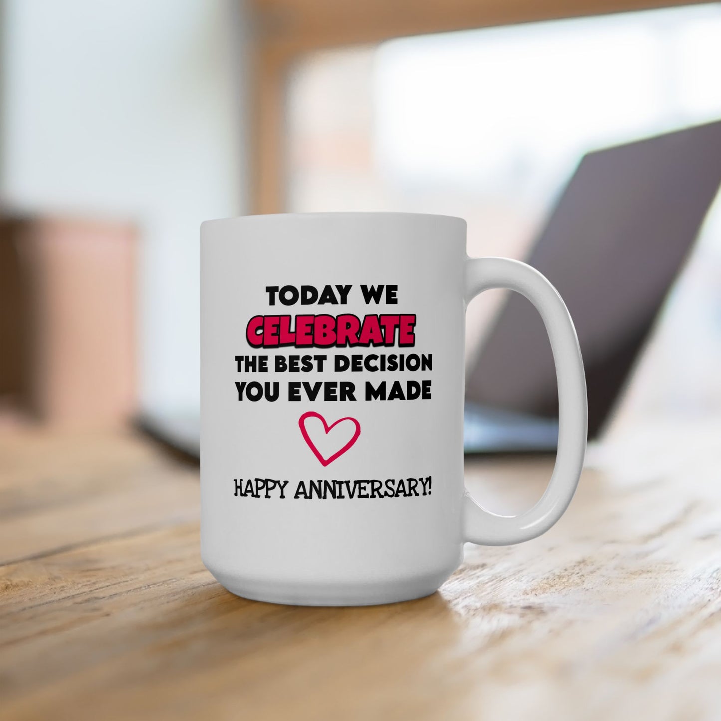 Anniversary Mug - Today We Celebrate The Best