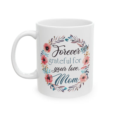 Mother's Day Mug - Forever Grateful