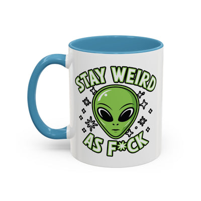 Alien Mug - Stay Weird As F*ck