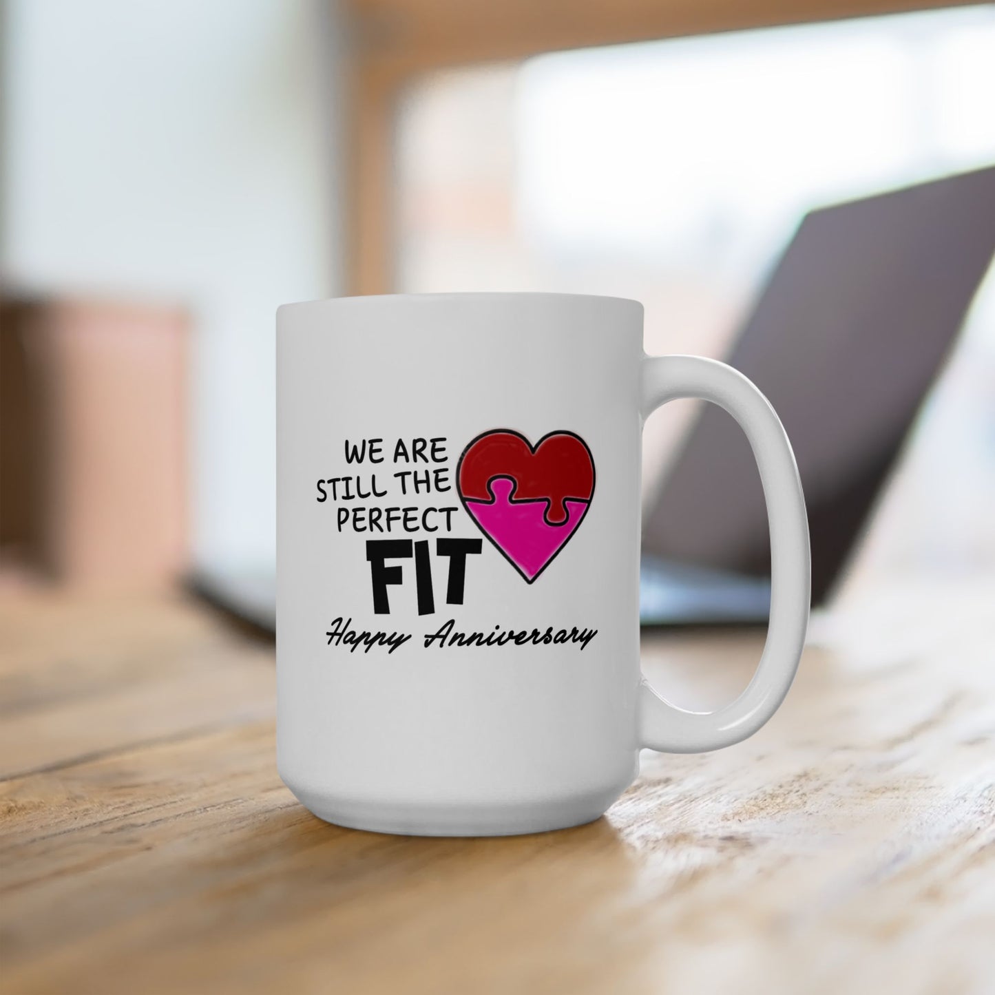 Anniversary Mug - We Are Still The Perfect Fit