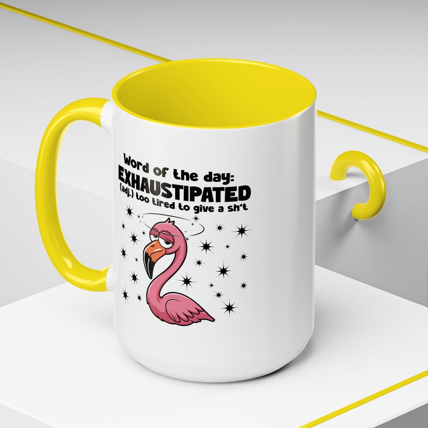 Humor Mug - Word of The Day Exhaustipated