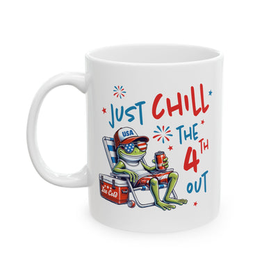 4th of July Mug - Just Chill the 4th Out