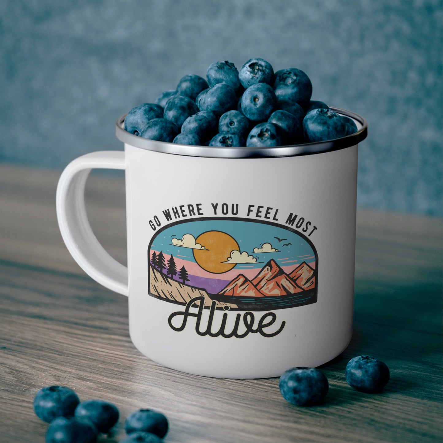 Adventure Mug - Go Where You Feel Most Alive