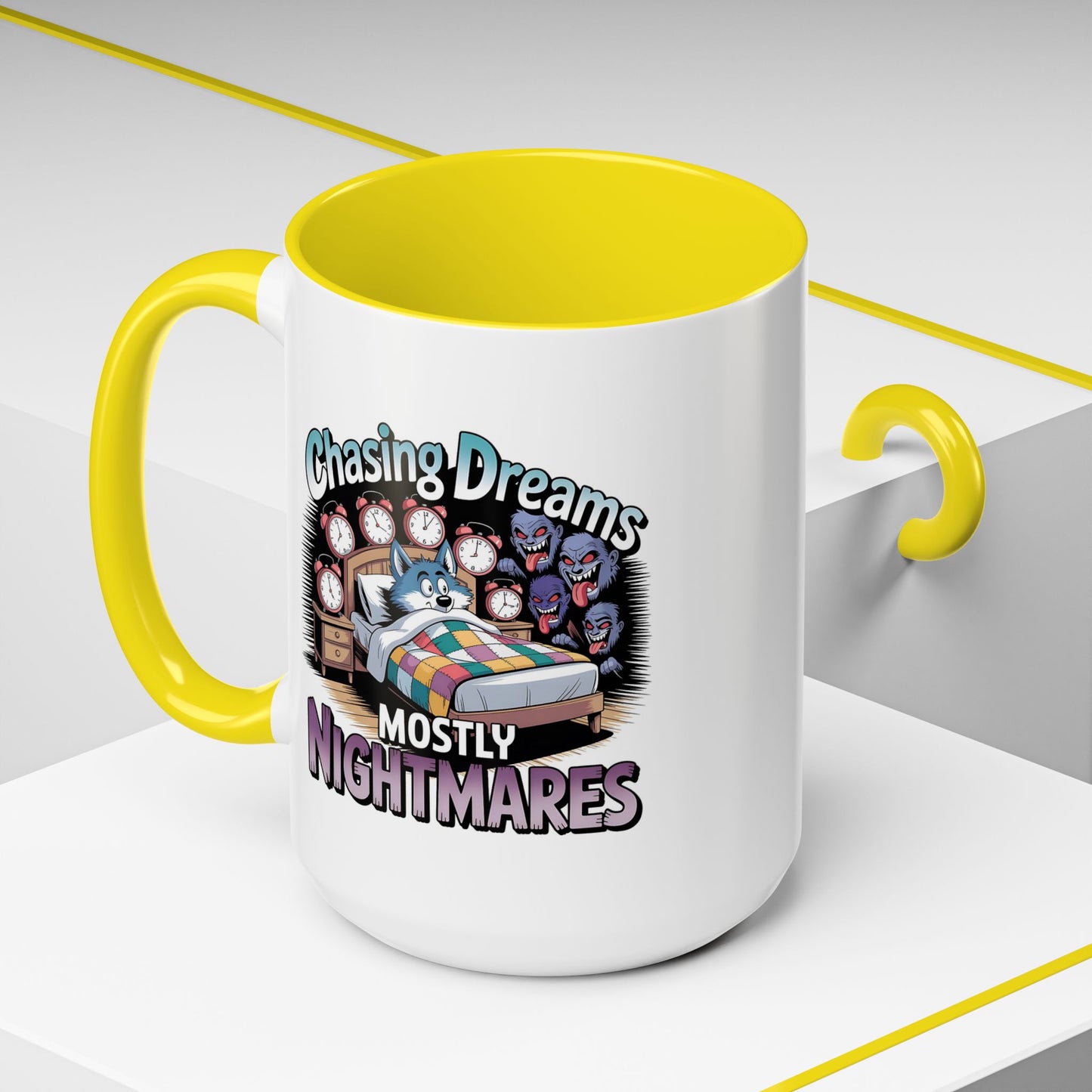 Humor Mug - Chasing Dreams Mostly Nightmares