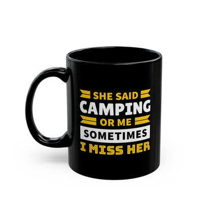 Adventure Mug - She Said Camping or Me