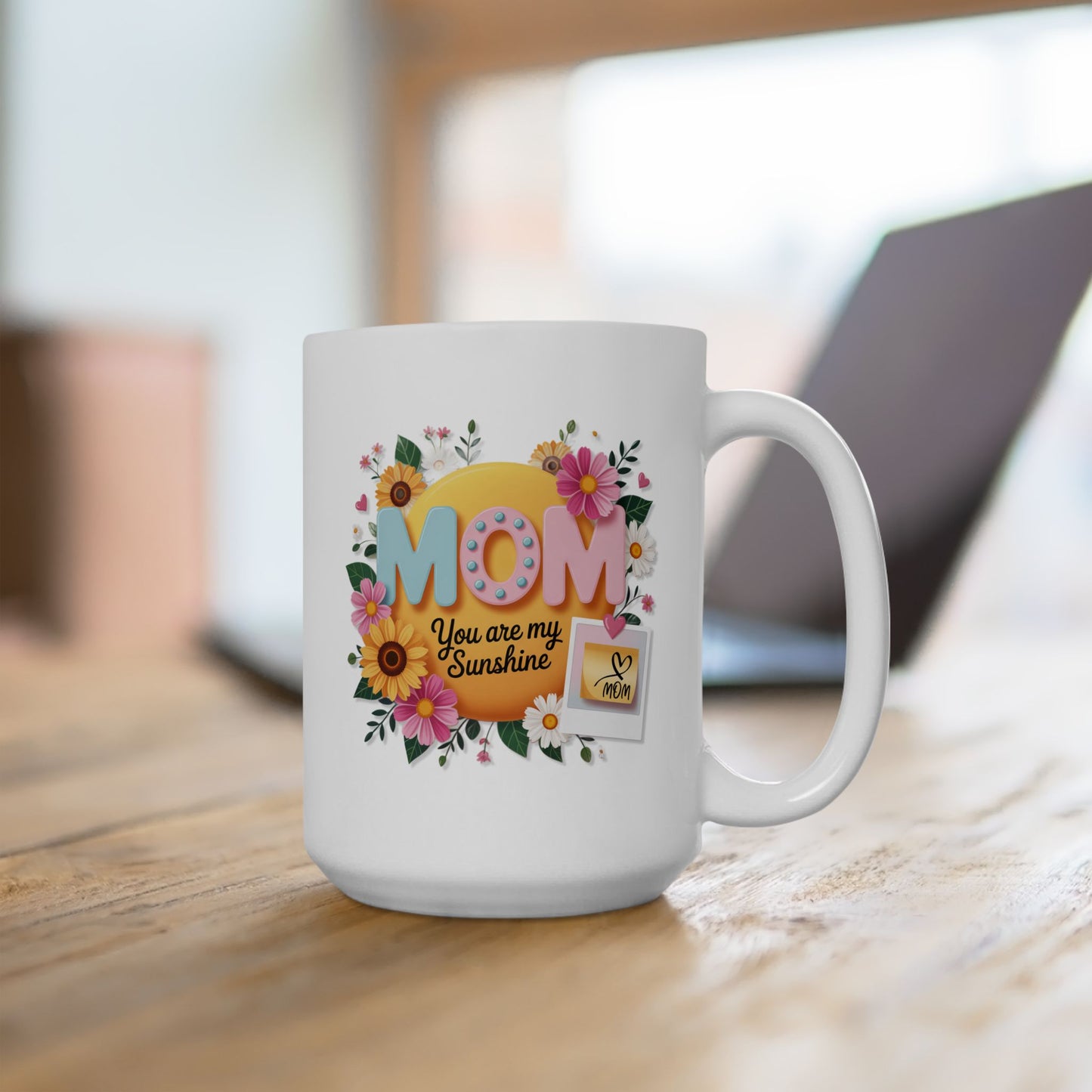 Mother's Day Mug - Mom You Are My Sunshine