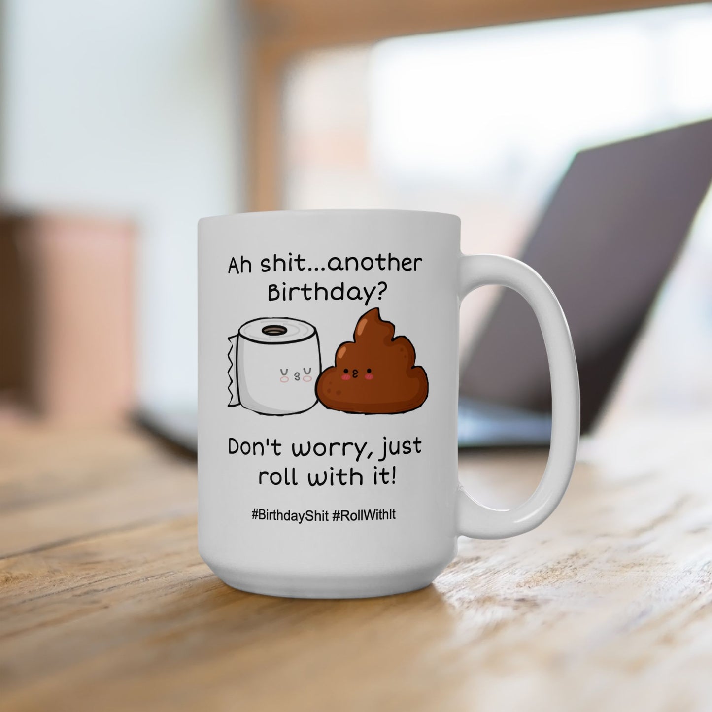 Birthday Mug - Ah Shit Another Birthday
