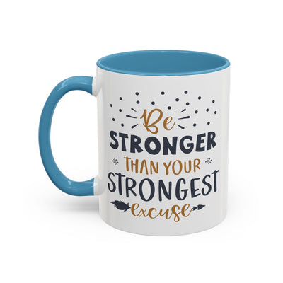 Motivational Mug - Be Stronger Than Your Strongest Excuse
