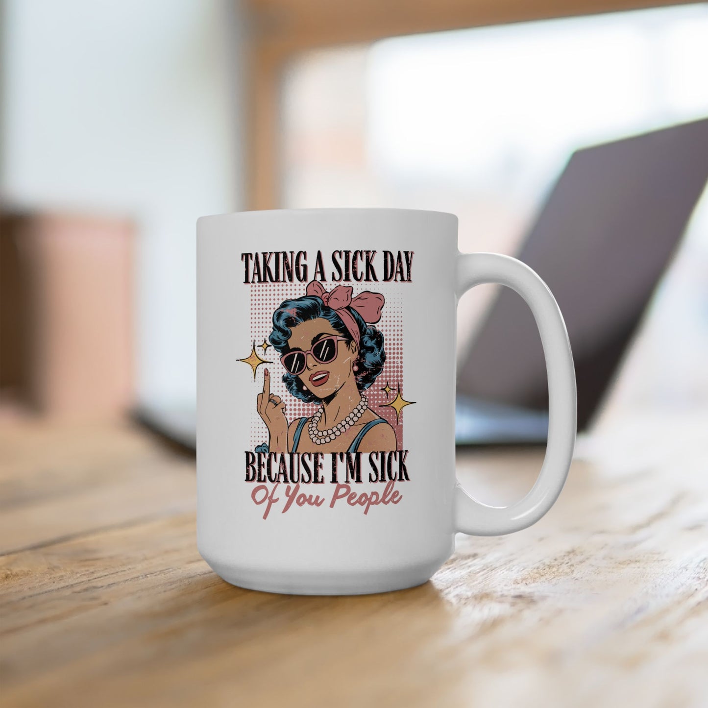 Office Mug - Taking a Sick Day