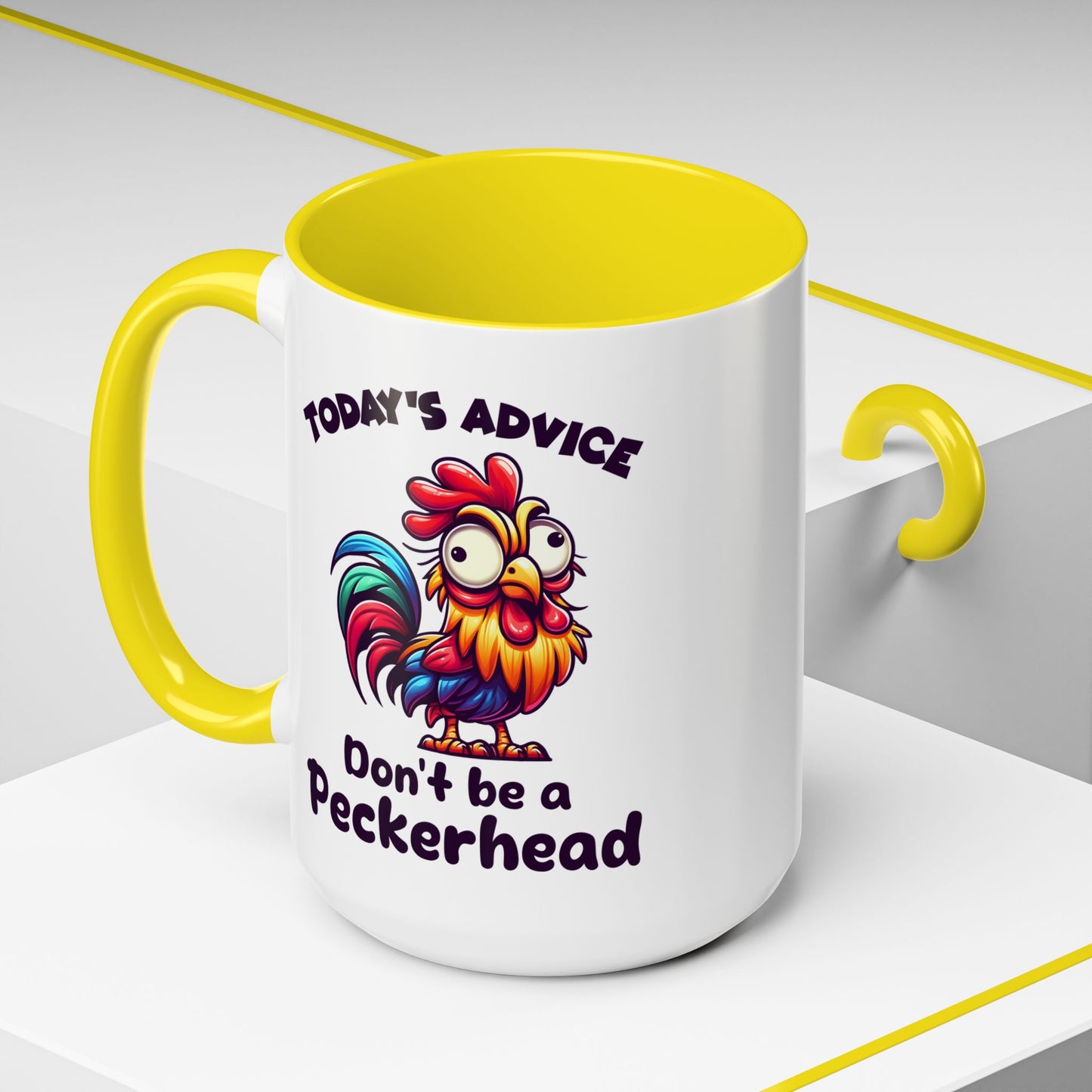 Humor Mug - Today's Advice Don't Be A Peckerhead