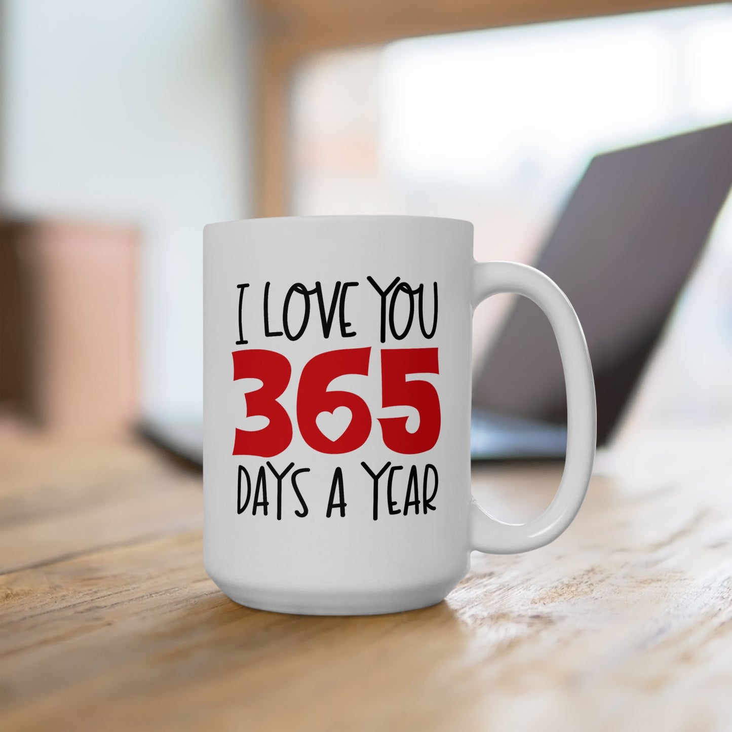 Anniversary Mug - I Love You 365 Days a Year