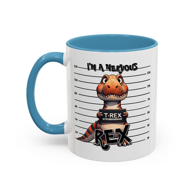 Humor Mug - I'm A Nervous Rex